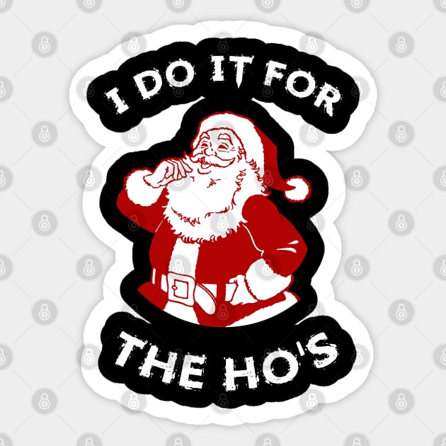 I-Do-It-For-The-Hos Sticker by Quincey Abstract Designs